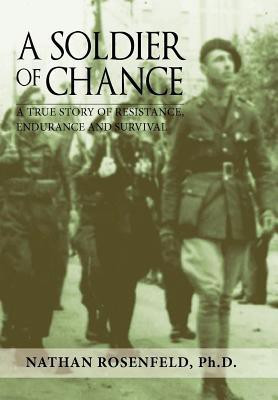 A Soldier of Chance(English, Hardcover, Rosenfeld Ph D Nathan)
