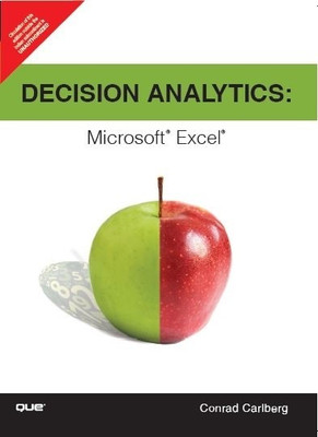 Decision Analytics  - Microsoft Excel 1st  Edition(English, Paperback, Conrad Carlberg)