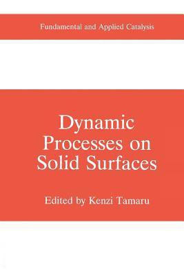 Dynamic Processes on Solid Surfaces(English, Paperback, unknown)