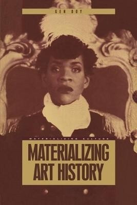 Materializing Art History(English, Paperback, Doy Gen)