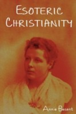 Esoteric Christianity(English, Paperback, Besant Annie)