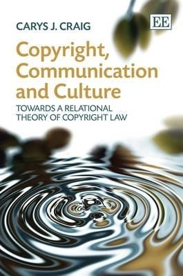 Copyright, Communication and Culture(English, Hardcover, Craig Carys J.)