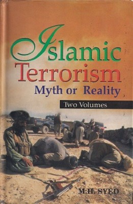 Islamic Terrorism : Myth Or Reality, Vol. 2(English, Hardcover, M.H. Syed)