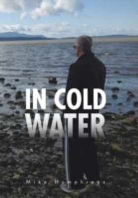 In Cold Water(English, Hardcover, Humphreys Mike)