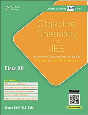 OBJECTIVE CHEMISTRY FOR JEE CLASS XII(English, Paperback, SEEMA SAINI, K.S. SAINI)
