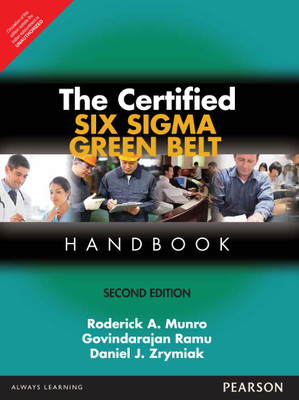 The Certified Six Sigma Green Belt Handbook 2 Edition(English, Paperback, Roderick A. Munro, Daniel Zrymiak)
