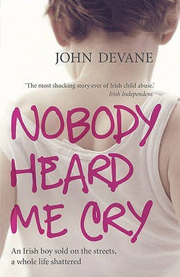 Nobody Heard Me Cry(English, Paperback, John Devane)