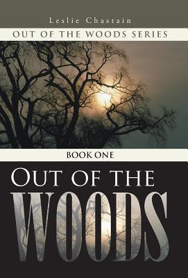 Out of the Woods(English, Hardcover, Chastain Leslie)