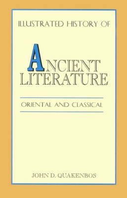 Illustrated History of Ancient Literature: Oriental and Classical (Vols.2 Set) 01 Edition(English, Hardcover, John D Quakenbos)