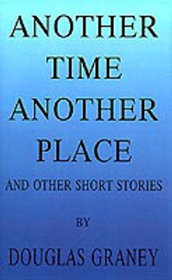 Another Time Another Place(English, Paperback, Graney Douglas F.)