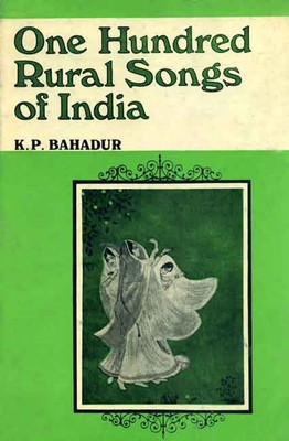 One Hundred Rural Songs of India(English, Hardcover, Bahadur K. P.)
