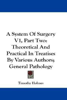 A System Of Surgery V1, Part Two(English, Paperback, unknown)