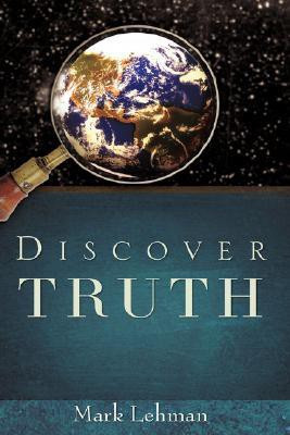Discover Truth(English, Paperback, Lehman Mark)