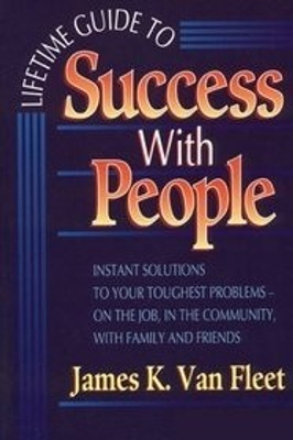 Lifetime Guide to Success with People 1st Edition(English, Hardcover, Fleet James K.Van)