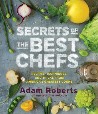 Secrets of the Best Chefs(English, Hardcover, Roberts Adam D.)