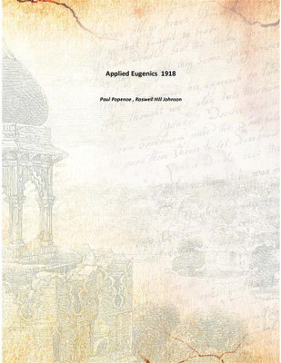 Applied Eugenics 1918(English, Paperback, Paul Popenoe , Roswell Hill Johnson)