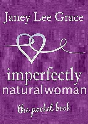Imperfectly Natural Woman(English, Hardcover, Lee Grace Janey)