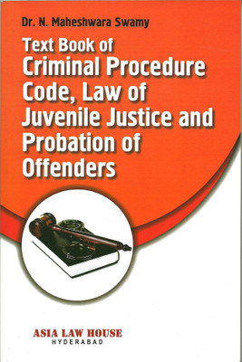 Text Book of Criminal Procedure Code, Law of Juvenile Justice and Probation of Offenders(English, Paperback, Dr. N. Maheshwara Swamy)