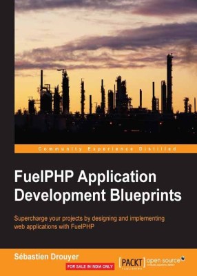 FuelPHP Application Development Blueprints(English, Electronic book text, Drouyer Sebastien)