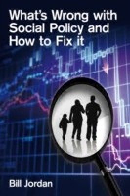 What's Wrong with Social Policy and How to Fix It(English, Paperback, Jordan Bill)