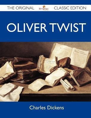Oliver Twist - The Original Classic Edition(English, Paperback, Dickens Charles)