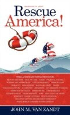 Rescue America!(English, Hardcover, Van Zandt John M)