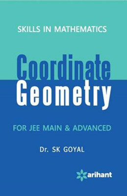 Skills In Mathematics - COORDINATE GEOMETRY for JEE Main & Advanced(English, Paperback, SK Goyal)