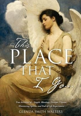 This Place That I Go...(English, Paperback, Walters Glenda Smith)