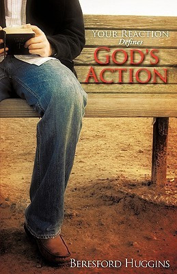 Your Reaction Defines God's Action(English, Paperback, Huggins Beresford)