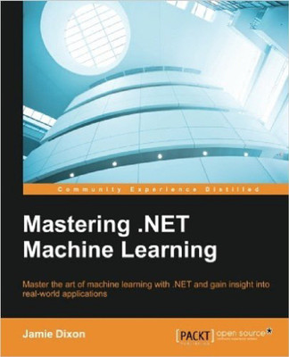 Mastering .NET Machine Learning(English, Electronic book text, Dixon Jamie)