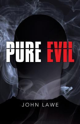 Pure Evil(English, Paperback, Lawe John)
