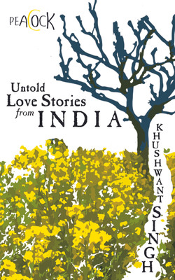 Untold Love Stories from India 1st  Edition(English, Paperback, Khushwant Singh)