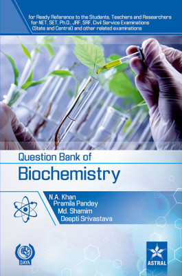 Question Bank of Biochemistry(English, Paperback, Nawaz Ahmad Khan,Pramila Pandey,Md. Shamim,Deepti Srivastava)