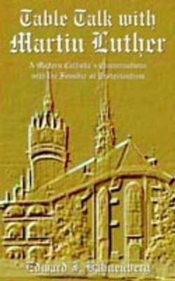 Table Talk with Martin Luther(English, Paperback, Hahnenberg Edward, J.)