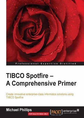 TIBCO Spotfire - A Comprehensive Primer(English, Electronic book text, Phillips Michael)