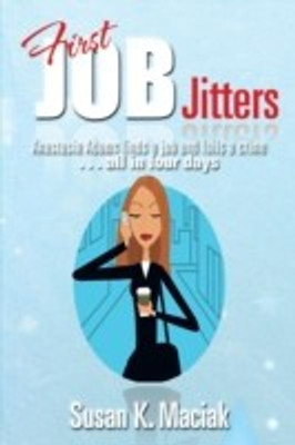 First Job Jitters(English, Paperback, Maciak Susan K)
