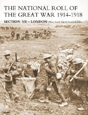NATIONAL ROLL OF THE GREAT WAR Section VII - London(English, Paperback, unknown)