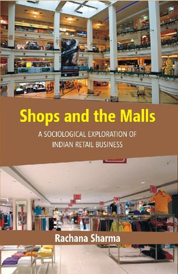 Shops and the Malls(English, Hardcover, Sharma Rachana)
