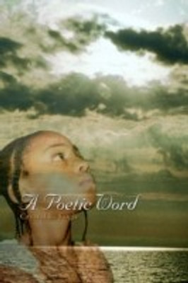 A Poetic Word(English, Hardcover, Fogle Crystal L.)