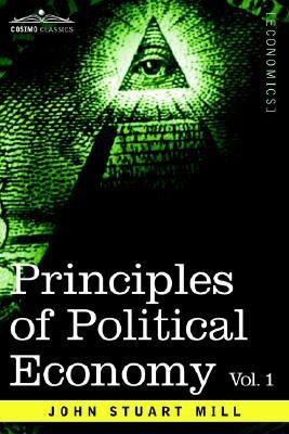 Principles of Political Economy - Volume 1(English, Paperback, Mill John Stuart)