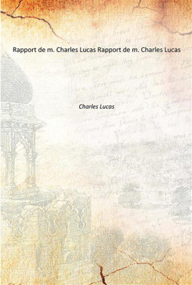 Rapport de m. Charles Lucas Rapport de m. Charles Lucas(French, Paperback, Charles Lucas)