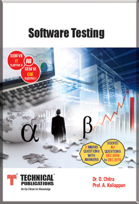 Software Testing for Anna University (Sem-VI CSE Elective-1 ,Sem-VII IT Elective-II Course 2013 )(English, Paperback, Dr. D. Chitra , Prof. A. Kaliappan)