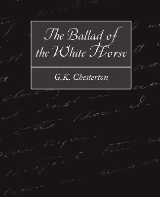 The Ballad of the White Horse(English, Paperback, G K Chesterton Chesterton)