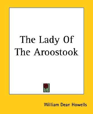 The Lady Of The Aroostook(English, Paperback, Howells William Dean)