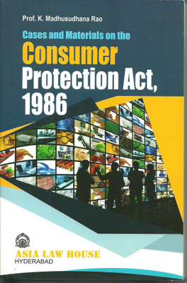 Cases and Materials on the Consumer Protection Act, 1986(English, Paperback, Prof. K. Madhusudhana Rao)