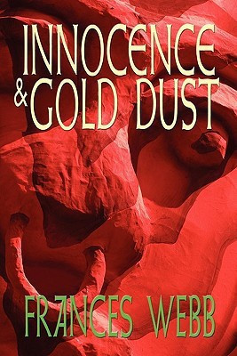 Innocence and Gold Dust(English, Paperback, Webb Frances)