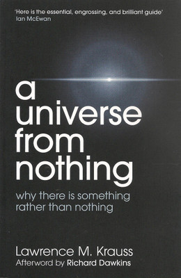 A Universe From Nothing : Why There Is Something Rather Than Nothing(English, Paperback, Lawrence M. Krauss)