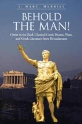 Behold the Man!(English, Paperback, Merrill J Marc)