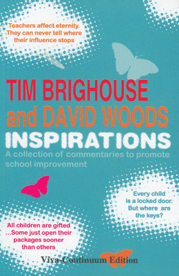 Inspirations: A collection of commentaries to promote school improvement(English, Paperback, Tim Brighouse)