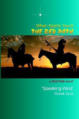 When Spirits Touch the Red Path(English, Paperback, Quirk Patrick)